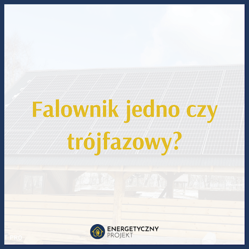 falownik jedno czy trójfazowy